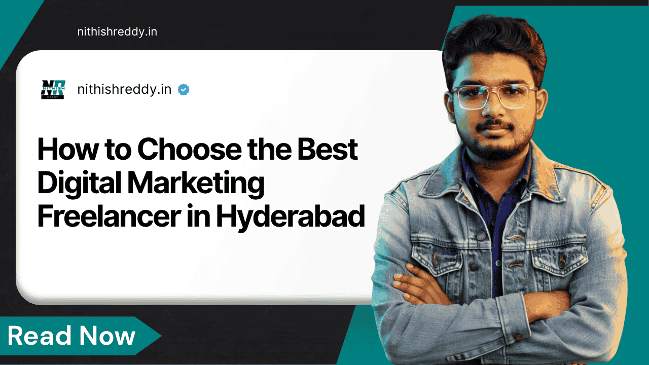 How to Choose the Best Digital Marketing Freelancer in Hyderabad