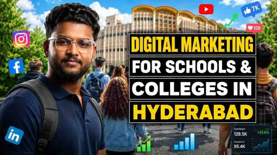Digital Marketing for Schools and Colleges in Hyderabad