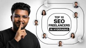 Top 10 SEO Freelancers in Hyderabad
