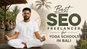 Best SEO Freelancer for Yoga Schools in Bali