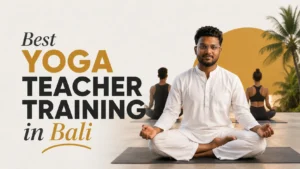 Best Yoga Teacher Training in Bali