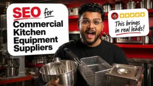 SEO for Commercial Kitchen Equipment Suppliers